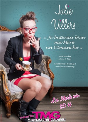 Affiche de Julie Villers dans Je buterais bien ma mère un dimanche