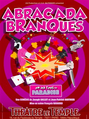 Affiche de AbracadaBranques ! (On ira tous au Paradise)