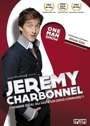 Affiche de Jérémy Charbonnel dans l'homme idéal ou juste un gros connard ?