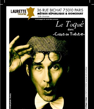 Affiche de Le Toqué dans "Coups de théâtre"
