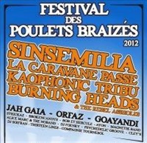 Affiche de Festival des Poulets Braizés 2012 | avec Sinsemilia et La Caravane Passe