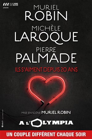 Affiche de Ils s'aiment depuis 20 ans | en alternance : Pierre Palmade, Michèle Laroque, Muriel Robin