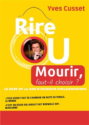 Affiche de Rire ou mourir, faut il choisir ?