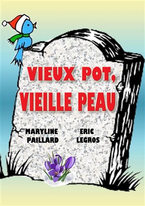 Affiche de Vieux pot, Vieille peau