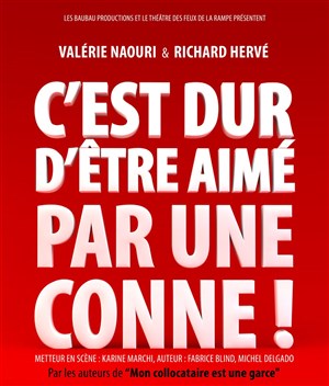 Affiche de C'est dur d'être aimé par une conne