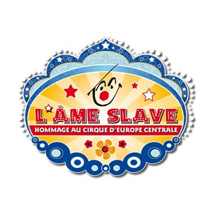 Affiche de Cirque éducatif 2014 | L'âme slave