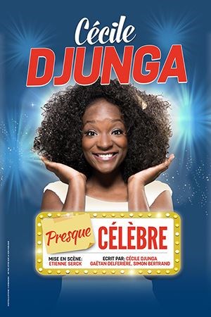 Affiche de Cecile Djunga dans Presque Celebre