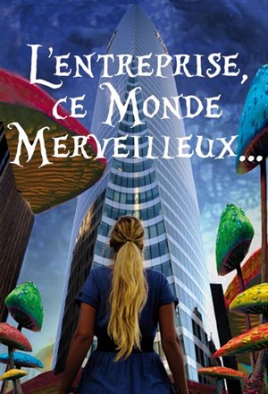 Affiche de L'entreprise, ce monde merveilleux