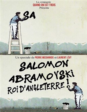 Affiche de Salomon Abramovski roi d'Angleterre !