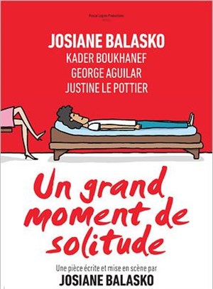 Affiche de Un grand moment de solitude | Avec Josiane Balasko