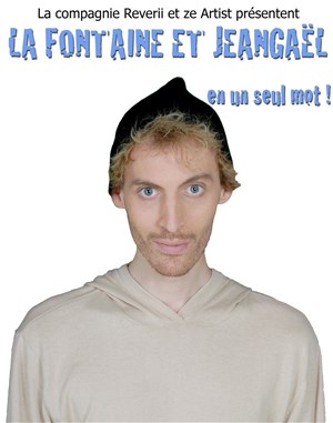 Affiche de Jeangael Ferry dans La Fontaine et Jeangaël, en un seul mot!