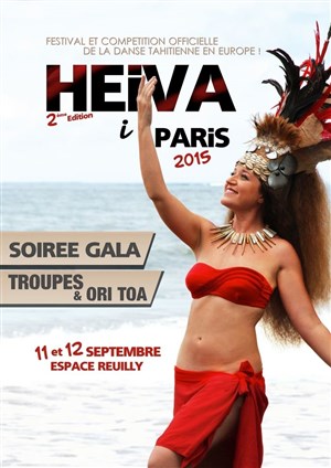 Affiche de Heiva i Paris 2015 : Soirée Gala des Troupes + Ori Toa