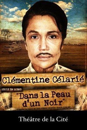 Affiche de Clémentine Célarié dans Dans la peau d'un noir