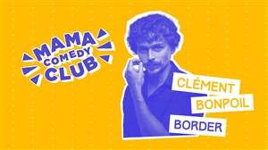 Affiche de Mama Comedy Club : Clément Bonpoil