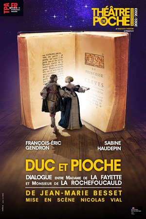 Affiche de Duc et Pioche : Dialogues entre Monsieur de La Rochefoucauld et Madame de La Fayette