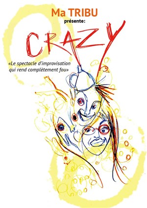Affiche de Ma Tribu Impro présente Crazy