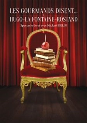 Affiche de Les gourmands disent... Hugo - La Fontaine - Rostand