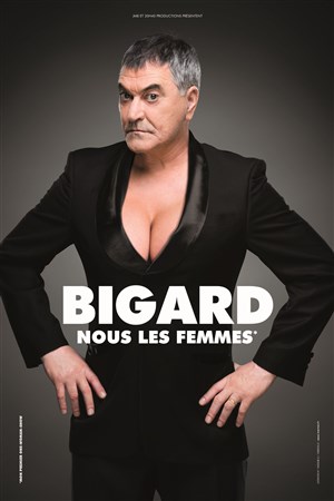 Affiche de Jean-Marie Bigard dans Nous les femmes