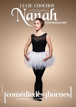 Affiche de Lucie Chochoy dans Nanah et pourquoi pas moi