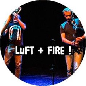 Affiche de Luft + Fire !