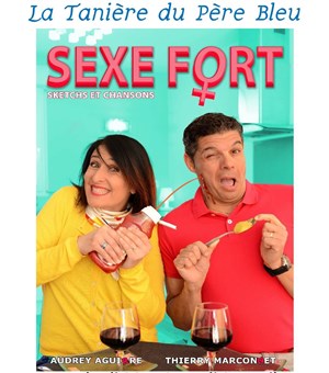 Affiche de Audrey Aguirre et Thierry Marconnet dans Sexe Fort