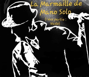 Affiche de La Marmaille de Mano Solo | 1ère partie Vaslo