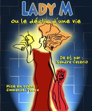 Affiche de Sandra Caserio dans Lady M ou le déclic d'une vie