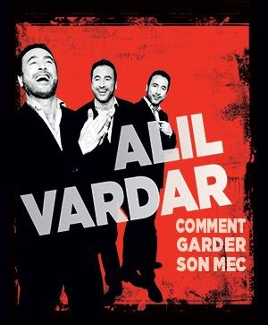 Affiche de Alil Vardar dans Comment garder son mec