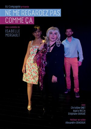 Affiche de Ne me regardez pas comme ça