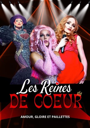Affiche de Les Reines de Coeur - Spécial Saint Valentin