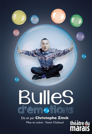 Affiche de Christophe Zinck dans Bulles d'émotions