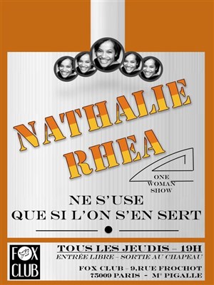 Affiche de Nathalie Rhea dans Ne s'use que si l'on s'en sert