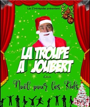 Affiche de La troupe à Joubert dans Noël pour les kids