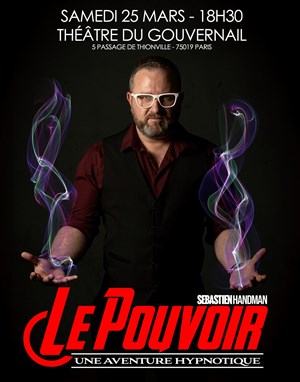 Affiche de Hypnose - Sébastien Handman dans Le Pouvoir : une aventure hypnotique