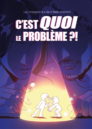 Affiche de C'est quoi le problème !?