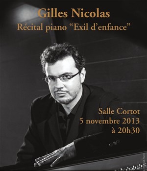 Affiche de Gilles Nicolas, Récital Piano : Exil d'enfance