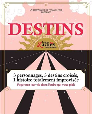 Affiche de Destins par Les Ladies improvisent