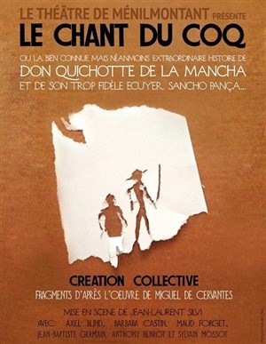 Affiche de Le chant du coq, ou la bien connue mais néanmoins extraordinaire histoire de Don Quichotte de la Mancha et de son trop fidèle écuyer Sancho Pança...