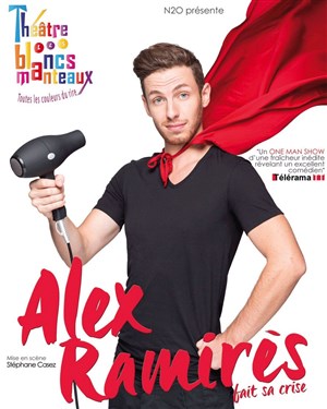 Affiche de Alex Ramirès dans Alex Ramirès fait sa crise