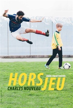 Affiche de Charles Nouveau dans Hors Jeu