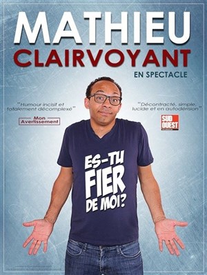 Affiche de Mathieu Clairvoyant dans Es-tu fier de moi ?