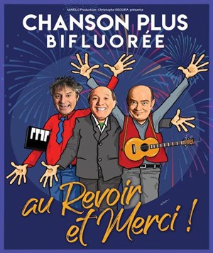 Affiche de Chanson Plus Bifluorée dans Au revoir et merci !