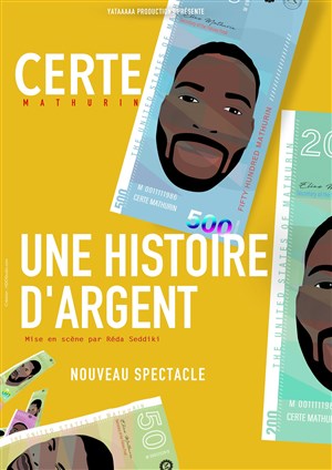 Affiche de Certe Mathurin dans Une Histoire d'argent