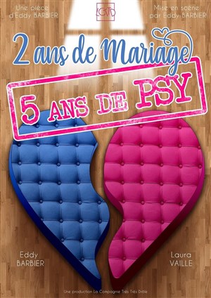 Affiche de 2 ans de Mariage, 5 ans de Psy