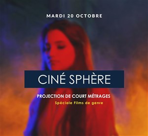 Affiche de Ciné Sphère : Projection de court-métrages