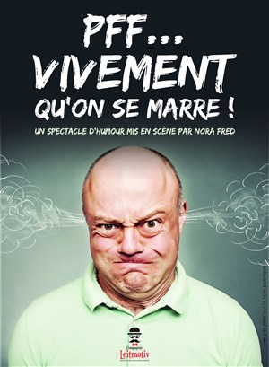 Affiche de Pff... Vivement qu'on se marre !