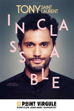 Affiche de Tony Saint Laurent dans Inclassable