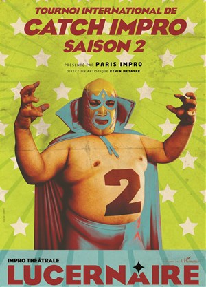 Affiche de Tournoi International de Catch Impro - Saison 2