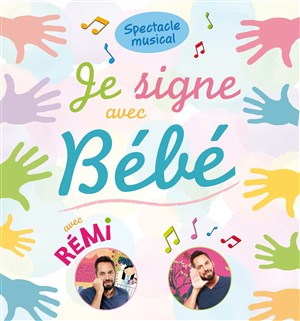 Affiche de Rémi dans Je signe avec bébé