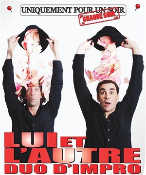 Affiche de Lui et l'autre, duo d'improvisation